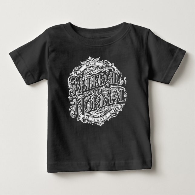 T-shirt Pour Bébé Allergique à la Normalité (Devant)