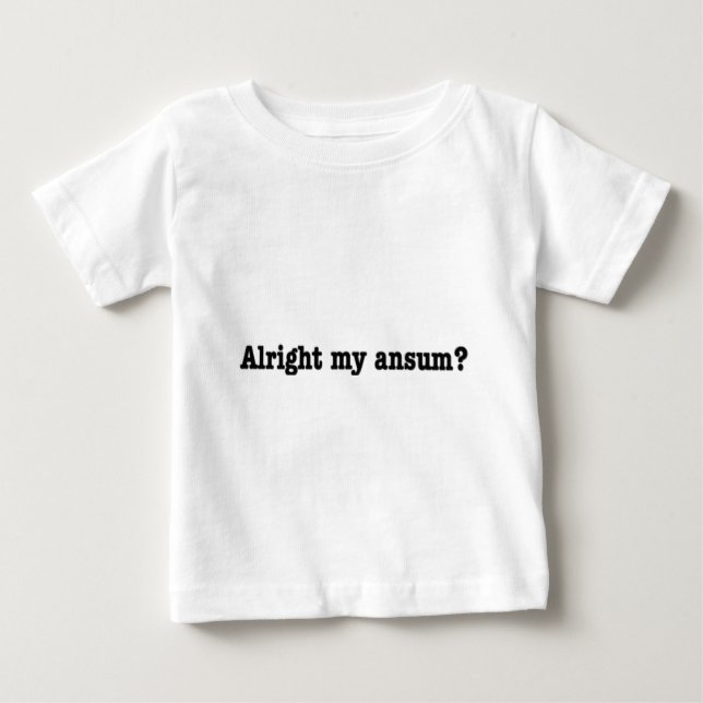 T-shirt Pour Bébé Alright_my_ansum (Devant)