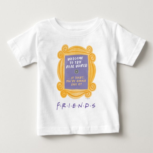 T-shirt Pour Bébé AMIS™ | Bienvenue dans la citation du monde réel (Devant)
