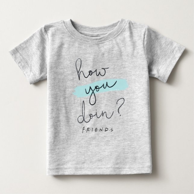 T-shirt Pour Bébé AMIS™ | Comment Faites-Vous ? (Devant)