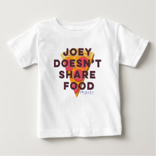 T-shirt Pour Bébé AMIS™   Joey ne partage pas de nourriture - Pizza