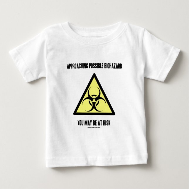T-shirt Pour Bébé Approaching Possible Biohazard You May Be At Risk (Devant)