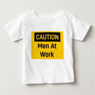 T-shirt Pour Bébé ATTENTION Les hommes au travail