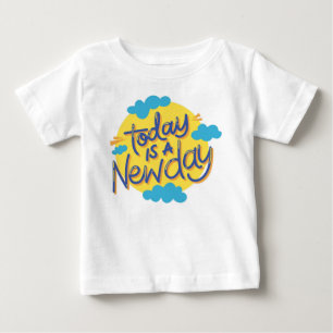 T-shirt Pour Bébé Aujourd'hui est un nouveau jour : minuscule éditio