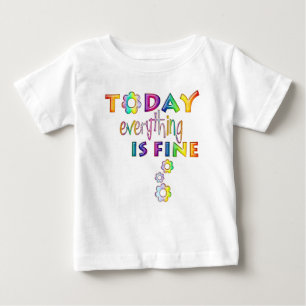 T-shirt Pour Bébé Aujourd'hui tout va bien - Pensée positive 1