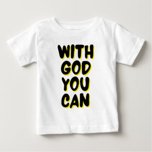 T-shirt Pour Bébé Avec Dieu, Vous Pouvez Fonder La Foi