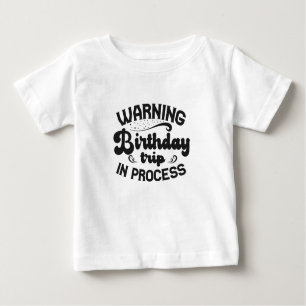 T-shirt Pour Bébé Avertissement Anniversaire Voyage En Cours Drôle C