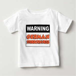 T-shirt Pour Bébé Avertissement Stubborité allemande