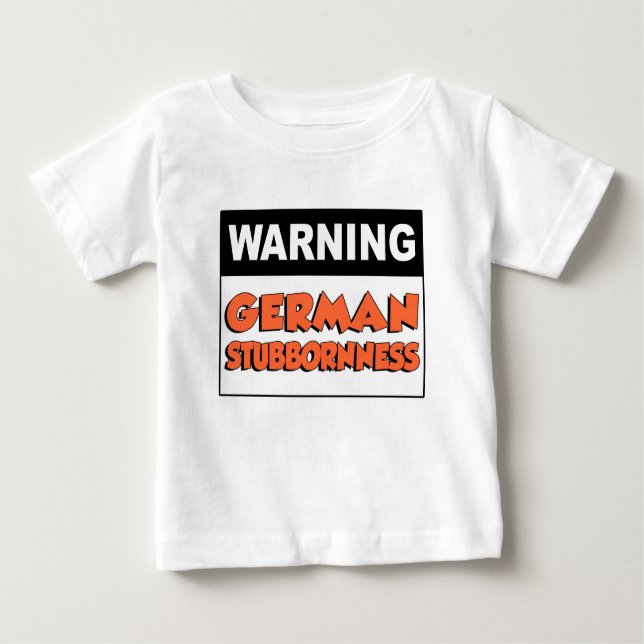 T-shirt Pour Bébé Avertissement Stubborité allemande (Devant)