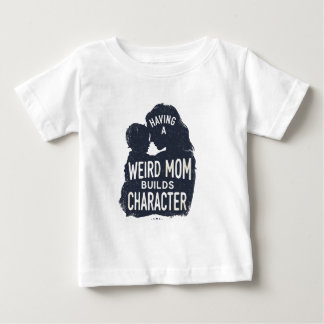 T-shirt Pour Bébé Avoir une Maman Bizarre Construit le Caractère fêt