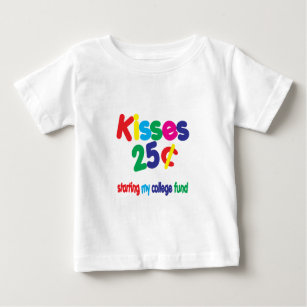 T-shirt Pour Bébé BAISERS fonds d'université de 25 cents…