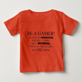 T-shirt Pour Bébé Be A Gamer!