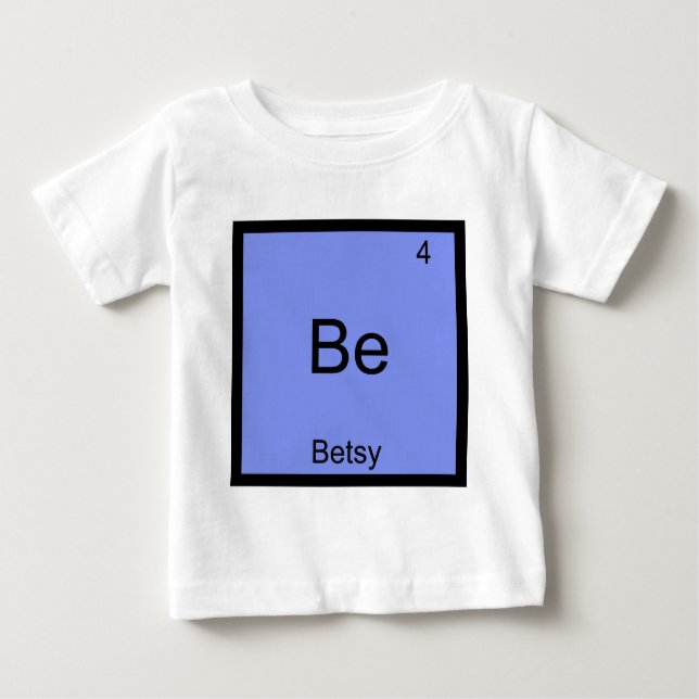 T-shirt Pour Bébé Be - Betsy Funny Chimie Élément Symbole Nom Tee (Devant)