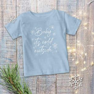 T-shirt Pour Bébé Bébé il fait froid dehors