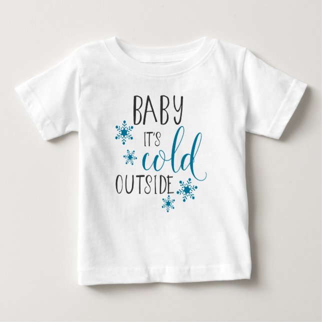 T-shirt Pour Bébé Bébé Il fait froid dehors Noël (Devant)