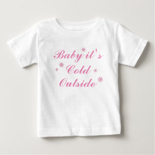 T-shirt Pour Bébé Bébé il fait froid dehors Robe rose