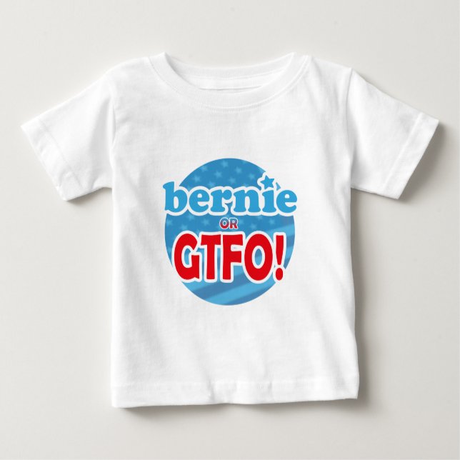 T-shirt Pour Bébé Bernie ou GTFO ! (Devant)