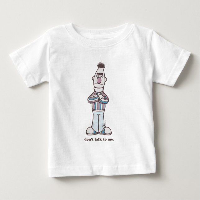 T-shirt Pour Bébé Bert | Ne me parle pas (Devant)
