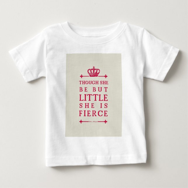 T-shirt Pour Bébé Bien qu'elle soit mais peu elle est féroce (Devant)