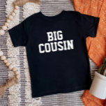 T-shirt Pour Bébé Big Cousin | Famille correspondante<br><div class="desc">Vêtements imprimés personnalisés avec le graphisme "Big Cousin" ou tout autre texte personnalisé. Utilisez les outils de conception pour modifier les polices de texte et les couleurs ou ajouter vos propres photos pour créer un modèle de t-shirt personnalisé. Faites votre choix parmi une grande variété de t-shirts, de débardeurs et...</div>