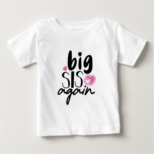 T-shirt Pour Bébé Big Sis de nouveau