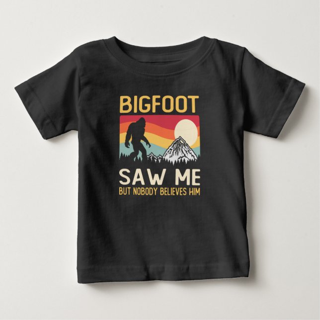 T-shirt Pour Bébé Bigfoot M'A Vu Mais Personne Ne Le Croit (Devant)