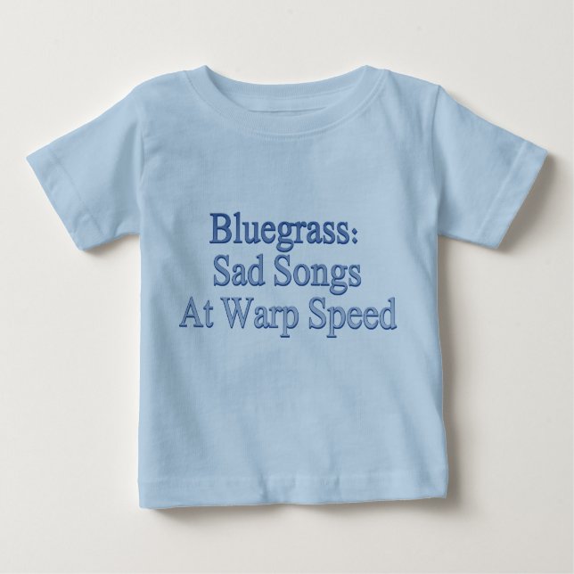 T-shirt Pour Bébé Bluegrass : Chansons tristes à la vitesse de (Devant)
