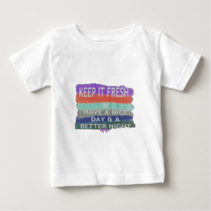 T-shirt Pour Bébé Bonne journée et meilleure nuit Gardez-la frais.