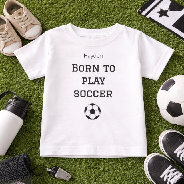 T-shirt Pour Bébé Born to Play Soccer Baby Name Outfit (Créateur téléchargé)