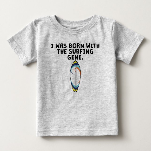 T-shirt Pour Bébé Born With The Surfing Gene (Devant)