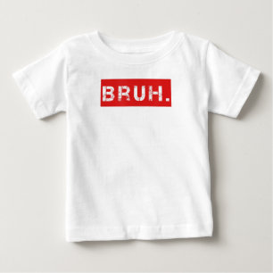 T-shirt Pour Bébé Bruh drôle de mème disant Frère Cadeau de salutati