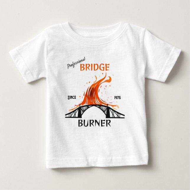 T-shirt Pour Bébé Brûleur de pont professionnel (Devant)