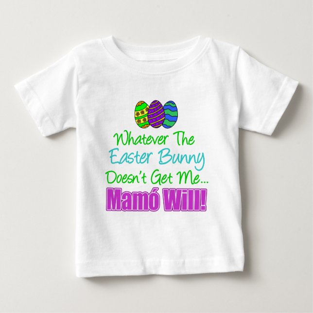 T-shirt Pour Bébé Bunny de Pâques ne veut pas Mamo Will (Devant)