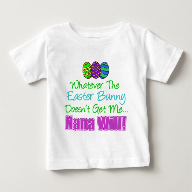 T-shirt Pour Bébé Bunny de Pâques ne veut pas Nana Will (Devant)