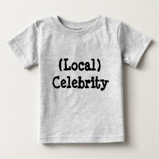 T-shirt Pour Bébé Célébrité locale