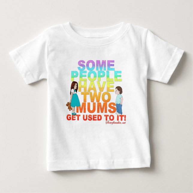T-shirt Pour Bébé Certains ont deux mamans (Devant)