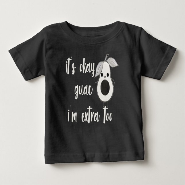 T-shirt Pour Bébé C'est bon Guac Je suis trop (Devant)