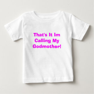 T-shirt Pour Bébé C'est ça que j'appelle ma Godmère !