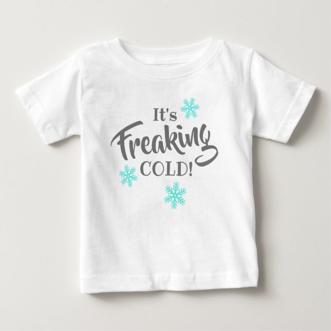 T-shirt Pour Bébé C'est frelatant, les enfants amusants et froids (Devant)