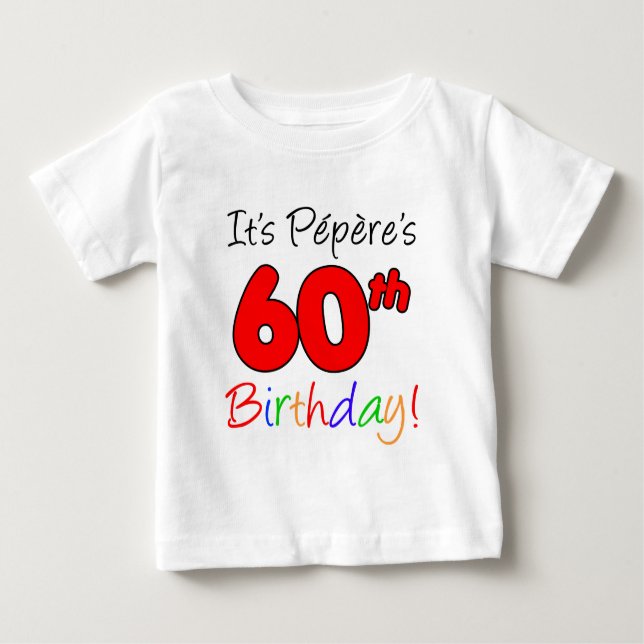 T-shirt Pour Bébé C'est le 60ème anniversaire de Pepere (Devant)