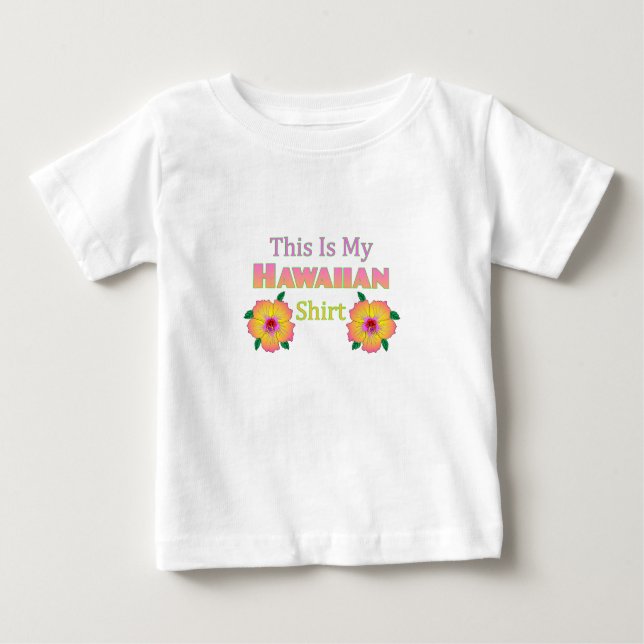 T-shirt Pour Bébé C'est ma chemise hawaïenne Hawaï drôle (Devant)