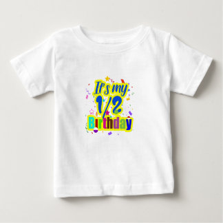 T-shirt Pour Bébé C'est mon demi-anniversaire
