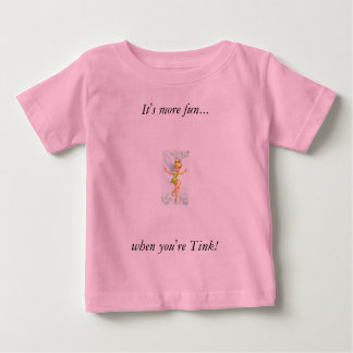 T-shirt Pour Bébé "C'est plus d'amusement… quand vous êtes Tink !"