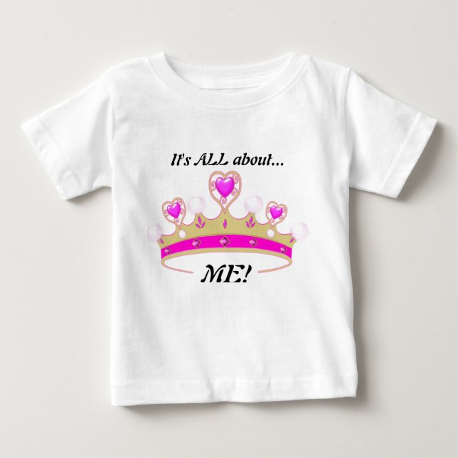 T-shirt Pour Bébé C'est tout sur moi ! : Fun Princesse T (Devant)