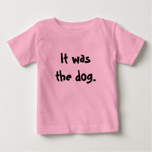 T-shirt Pour Bébé C'était    le chien