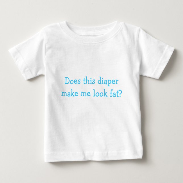 T-shirt Pour Bébé Cette couche me fait-elle paraître grosse ? (Devant)