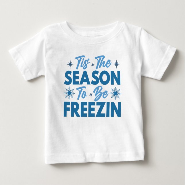 T-shirt Pour Bébé Cette saison pour être Freezin - Hiver amusant (Devant)