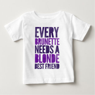 T-shirt Pour Bébé Chaque brune a besoin d'une blonde