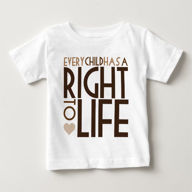 T-shirt Pour Bébé Chaque enfant a un DROIT À LA VIE (Devant)