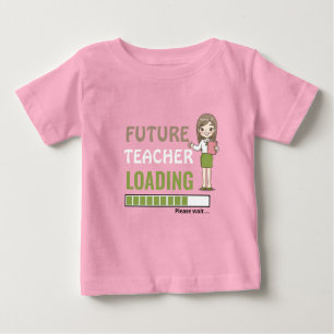 T-shirt Pour Bébé Chargement futur de l'enseignant   Funny 1er anniv